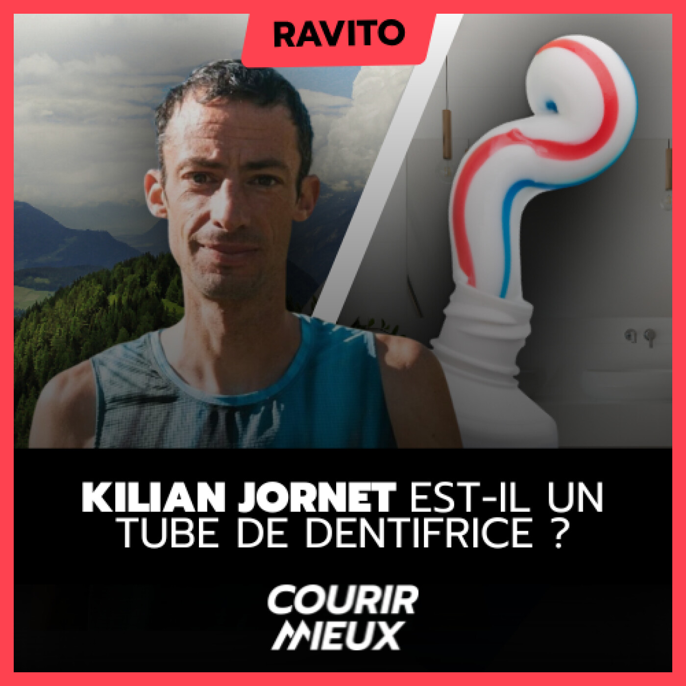 #217 – Kilian Jornet est-il un tube de dentifrice ? [RAVITO]
