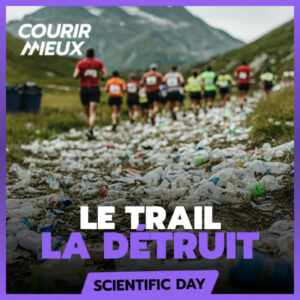Ce que le TRAIL fait à la MONTAGNE – Partie 1
